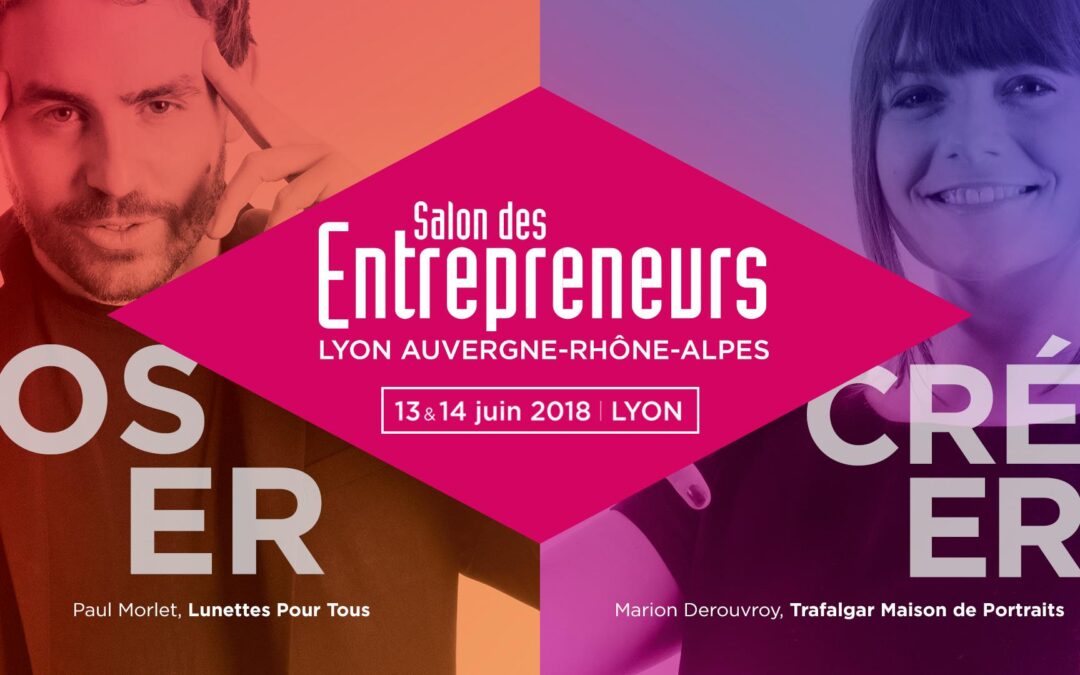 13 & 14 juin – Salon des Entrepreneurs de Lyon
