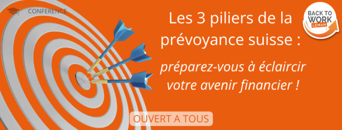 Les 3 piliers de la prévoyance suisse : préparez-vous à éclaircir votre avenir financier ! Une conférence ouverte à toutes et tous !