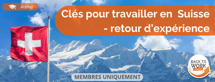 Clés pour travailler en Suisse – retour d’expériences